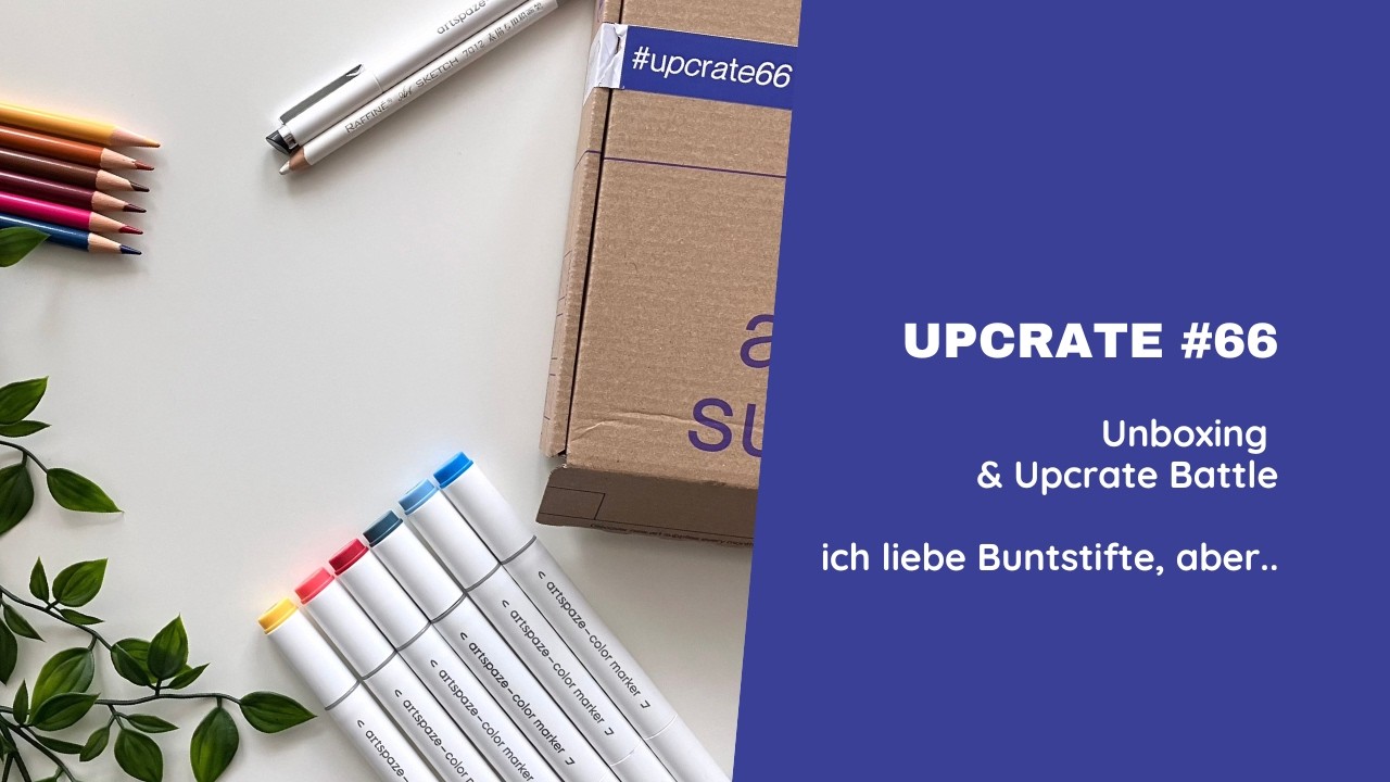 Unboxing & Battle Upcrate 66 - Februar 2025 | Ich liebe Buntstifte, aber..