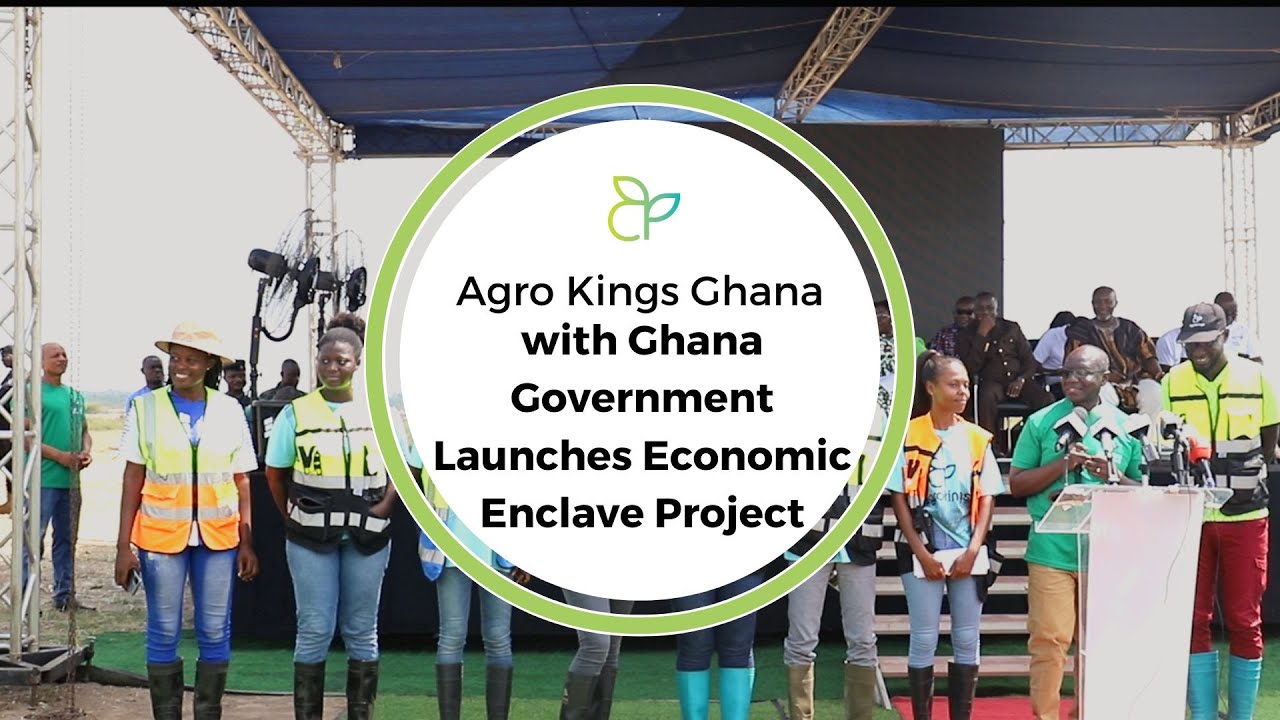 Ghana Government with Private sector partner agro kings launches the economic enclave project