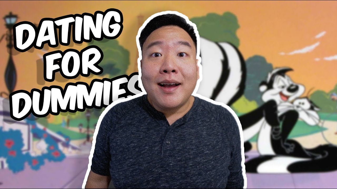 DATING FOR DUMMIES!