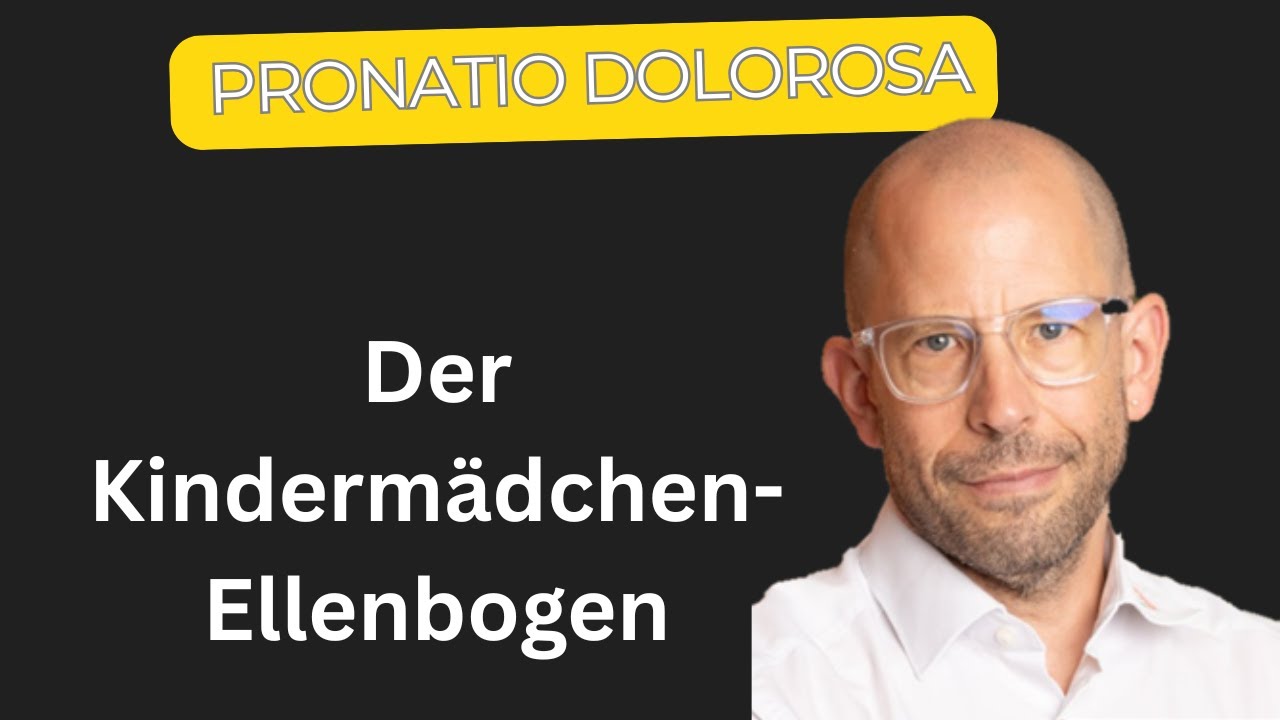 Pronatio Dolorosa - Der Kindermädchen-Ellenbogen