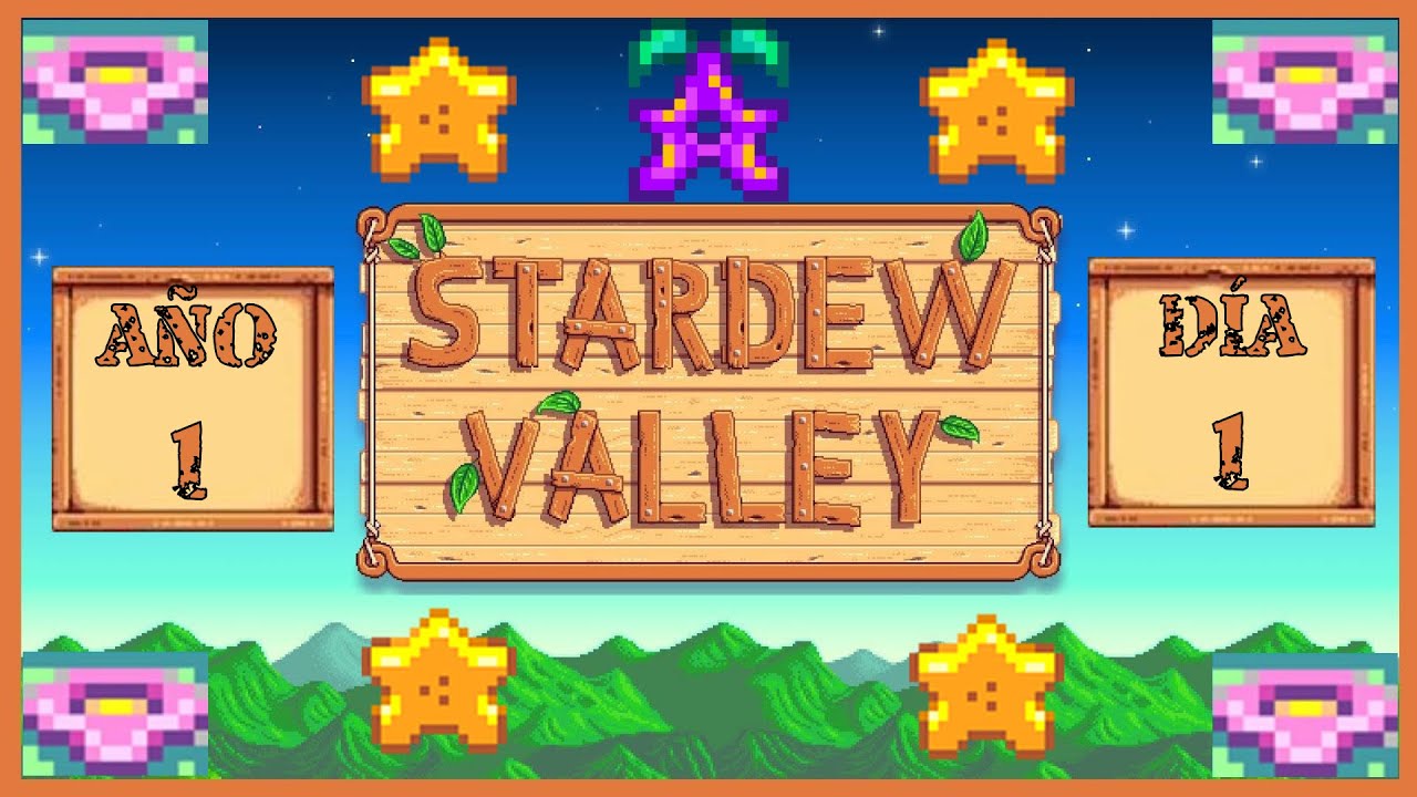 1.- Stardew Valley: ¿Qué Hacer Durante Tu Primer Día?