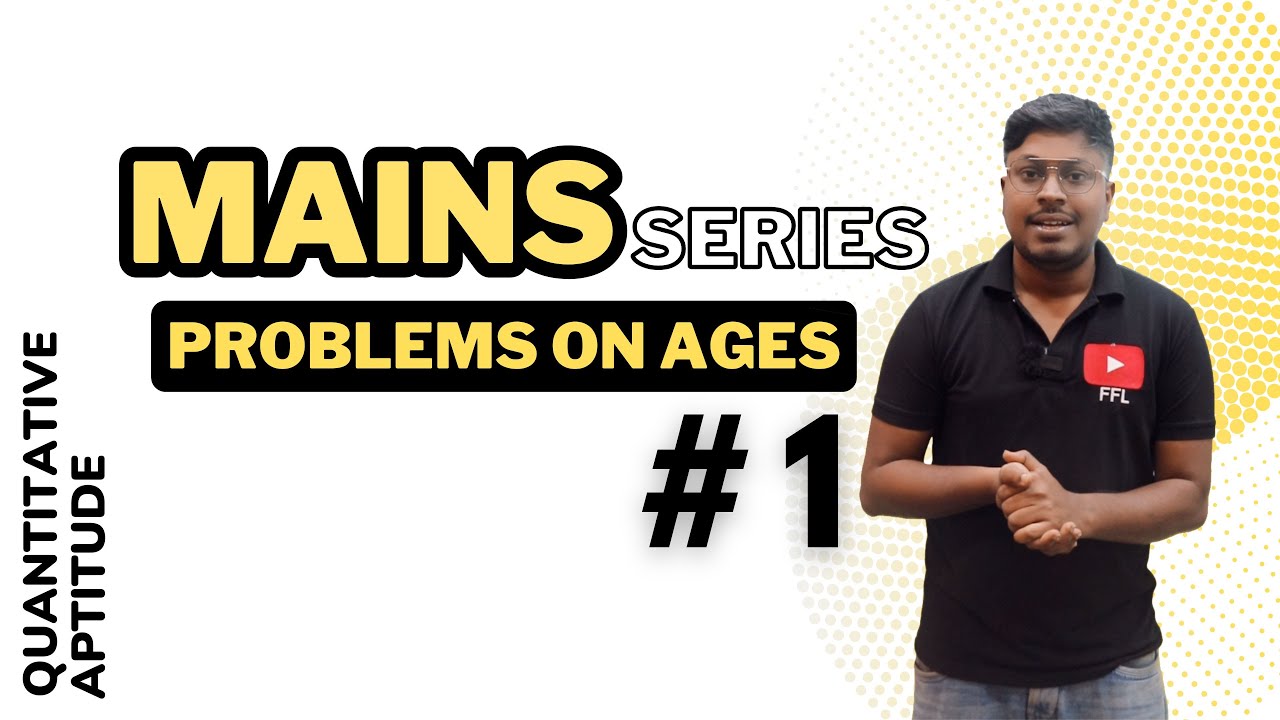 Problems On Ages (Mains Series) || Quantitative Aptitude Mains Level