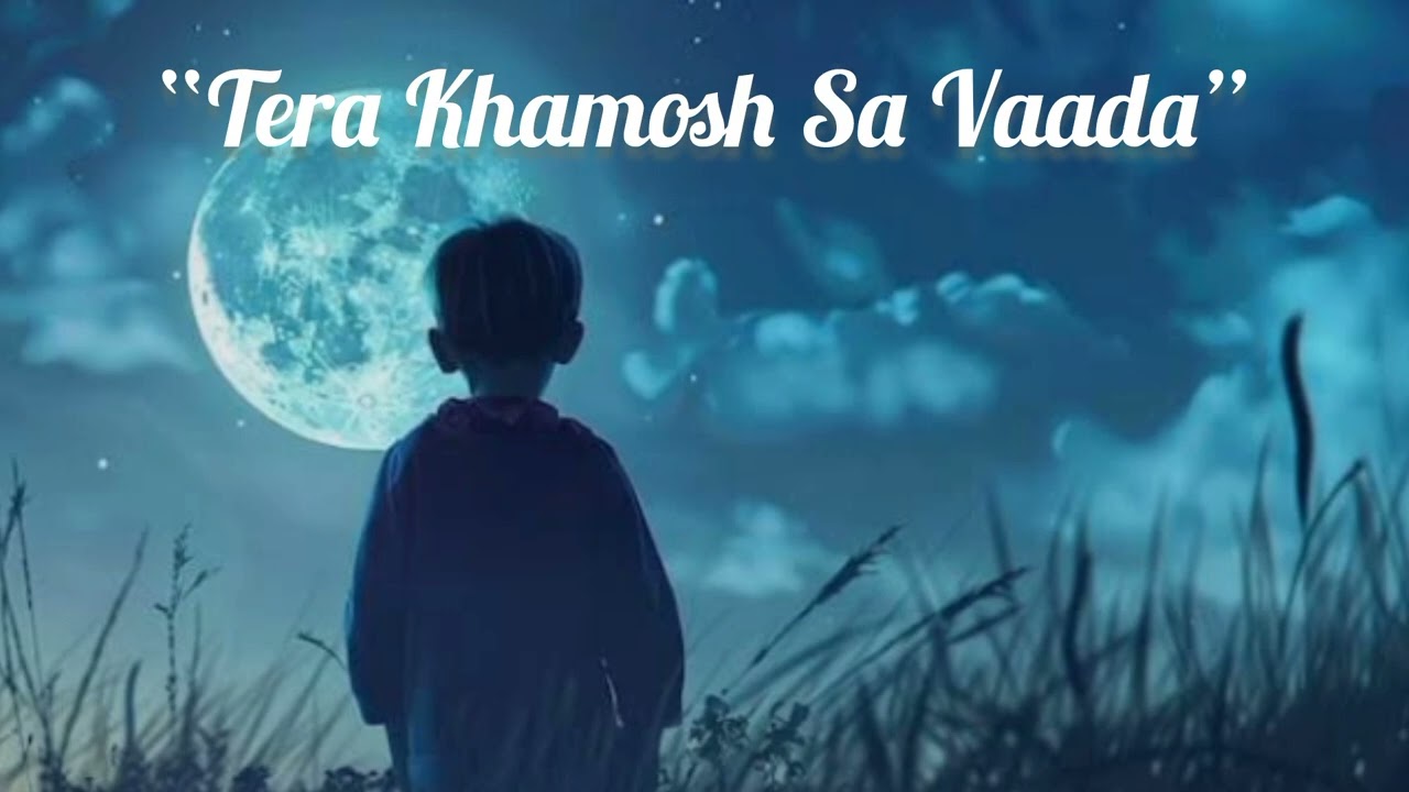 “Tera Khamosh Sa Vaada”