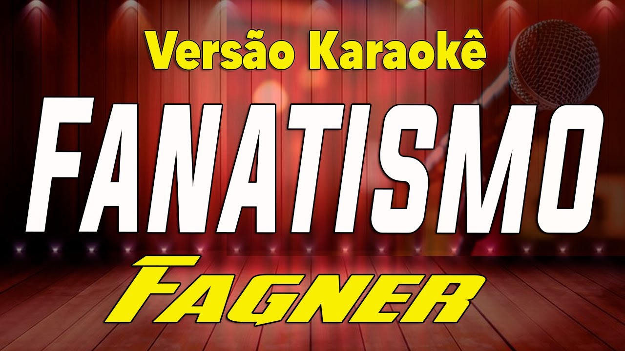 Fagner - Fanatismo - Karaokê