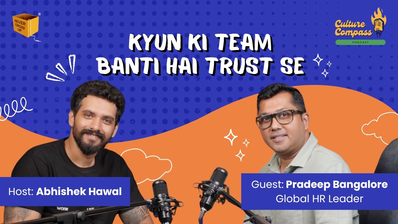 Ep. 3 - Kyun Ki Team banti Hai Trust Se | Culture Compass Podcast