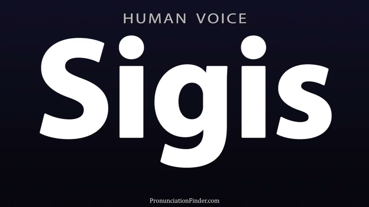 Как произносится Sigis