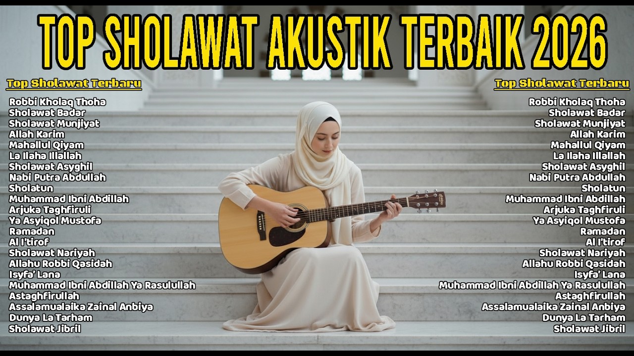 Top 22 Sholawat Terbaik 2026 🌙 Akustik Paling Merdu