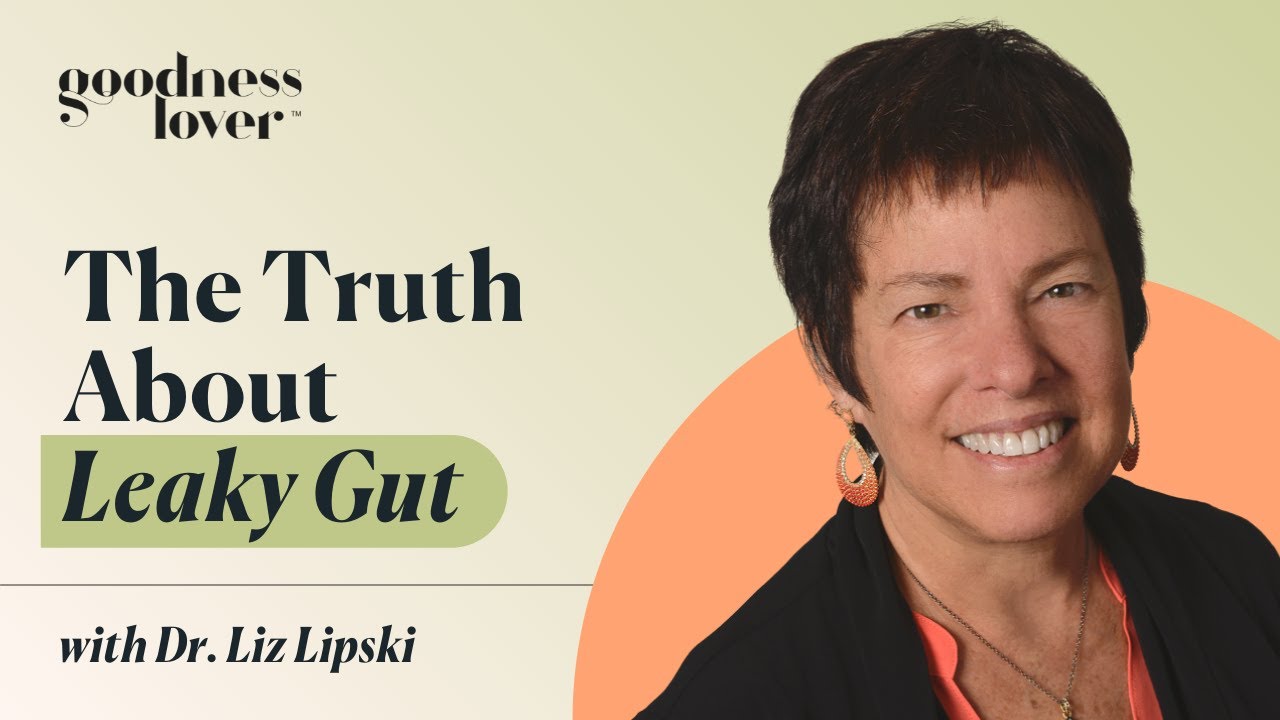How to Heal Leaky Gut | Dr. Liz Lipski