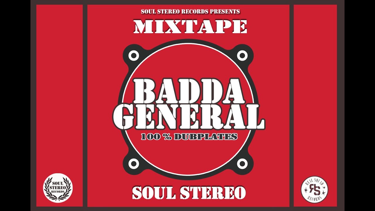 📼 Badda General 🇯🇲 Dubplates 💿 Mixtape by Soul Stereo 2021.