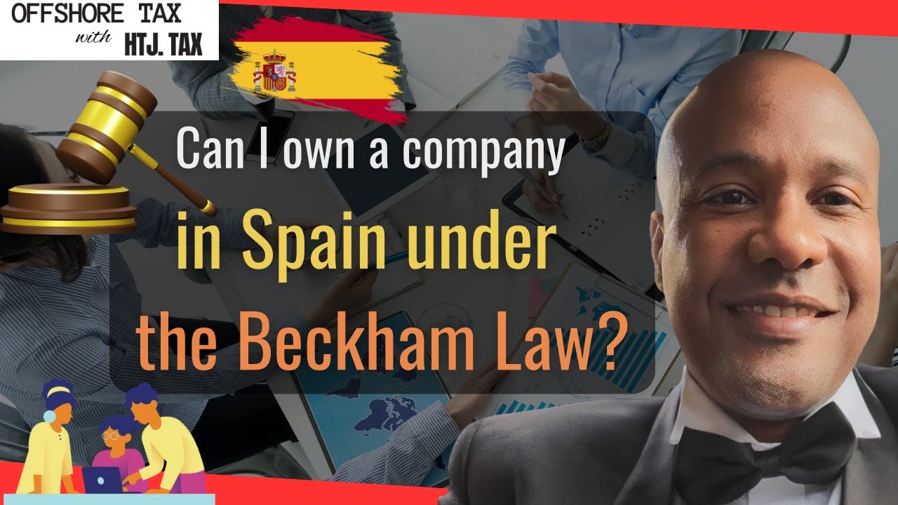 [ Offshore Tax ] Can I own a company in Spain under the Beckham Law?