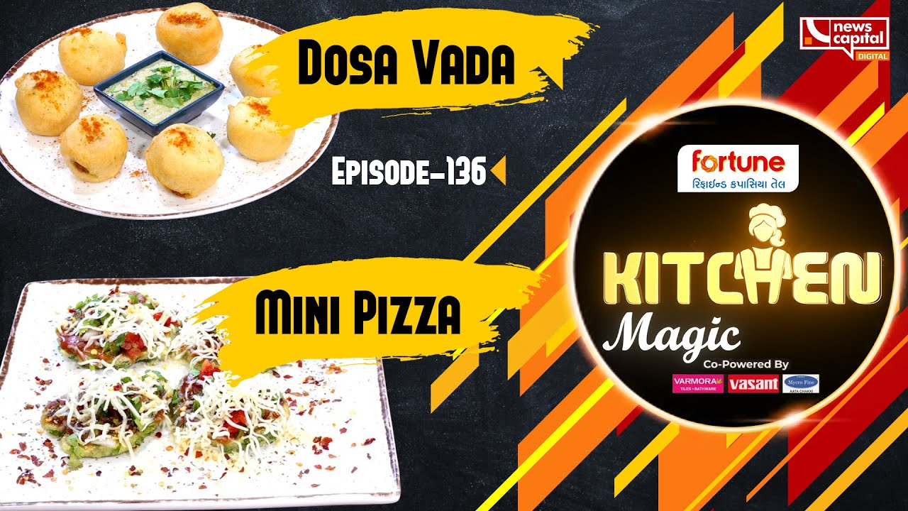 Dosa Vada અને Mini Pizza |Kitchen Magic|Priti Soni સાથે મજાની રેસીપી