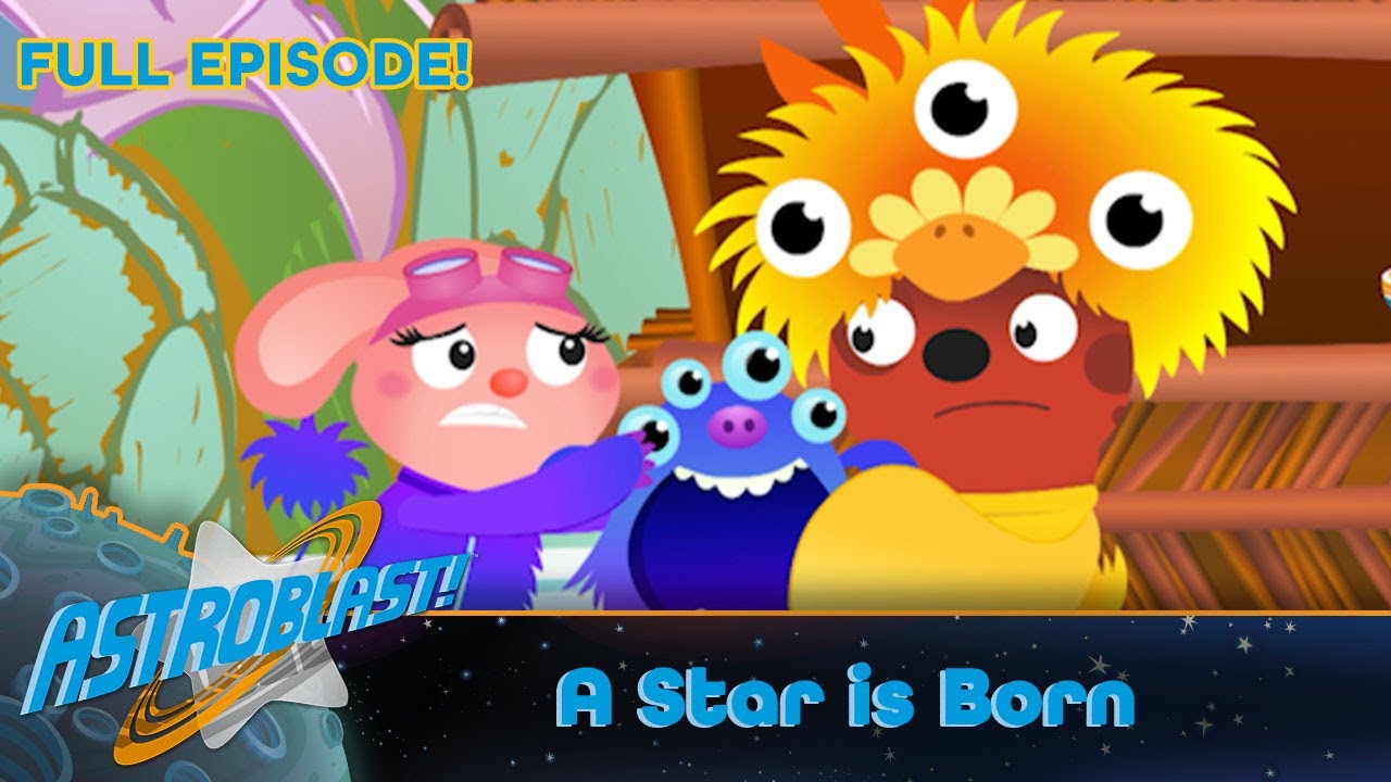 Astroblast 🚀🌟 - A Star is Born (Full Episode)