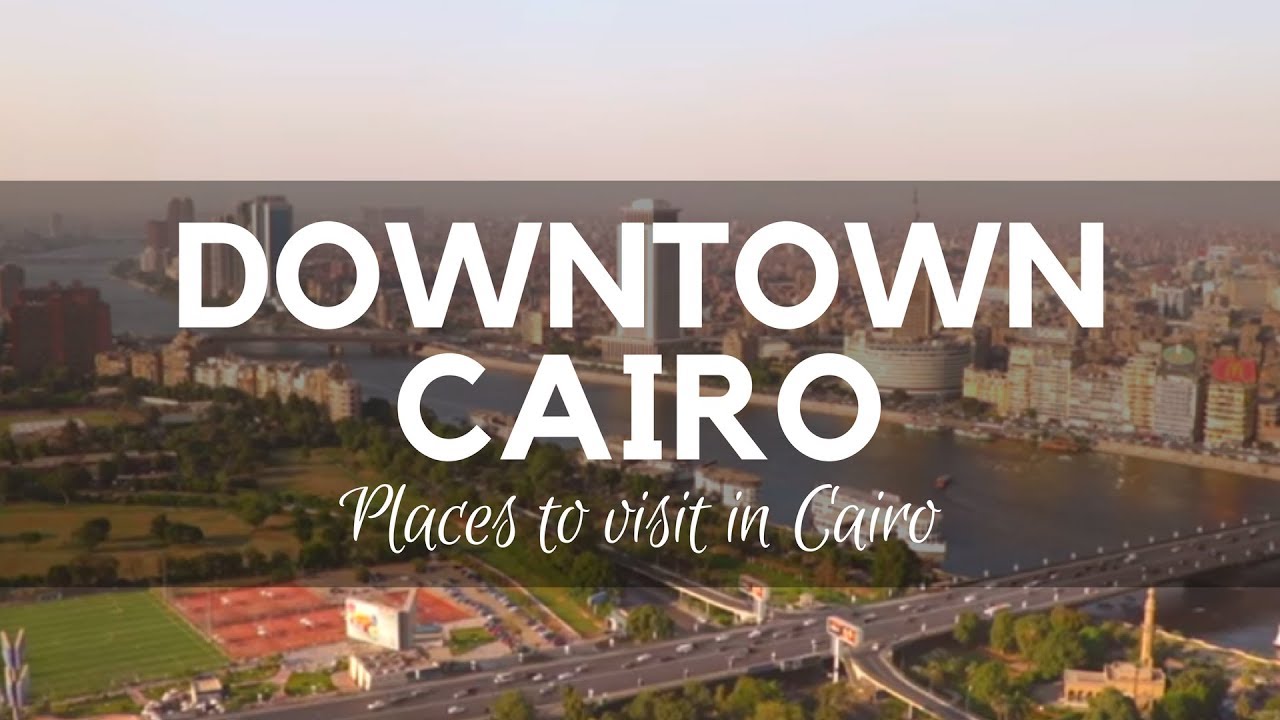 Downtown, Cairo, Egypt - The Urban Center of Cairo