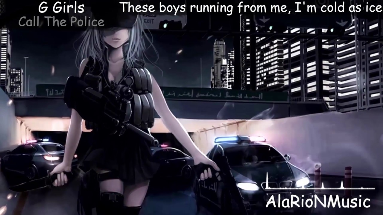 [Nightcore] G Girls - Call The Police