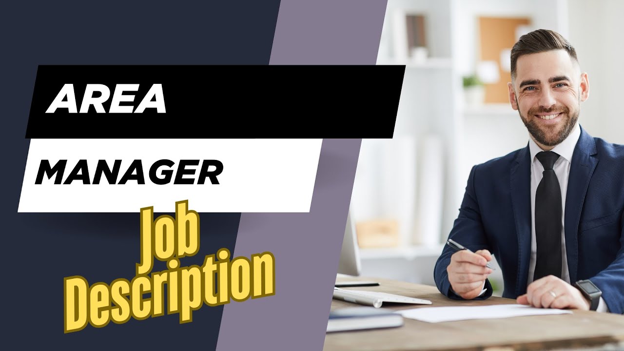 Job description of Area Manager - Role, Responsibilities & Skills