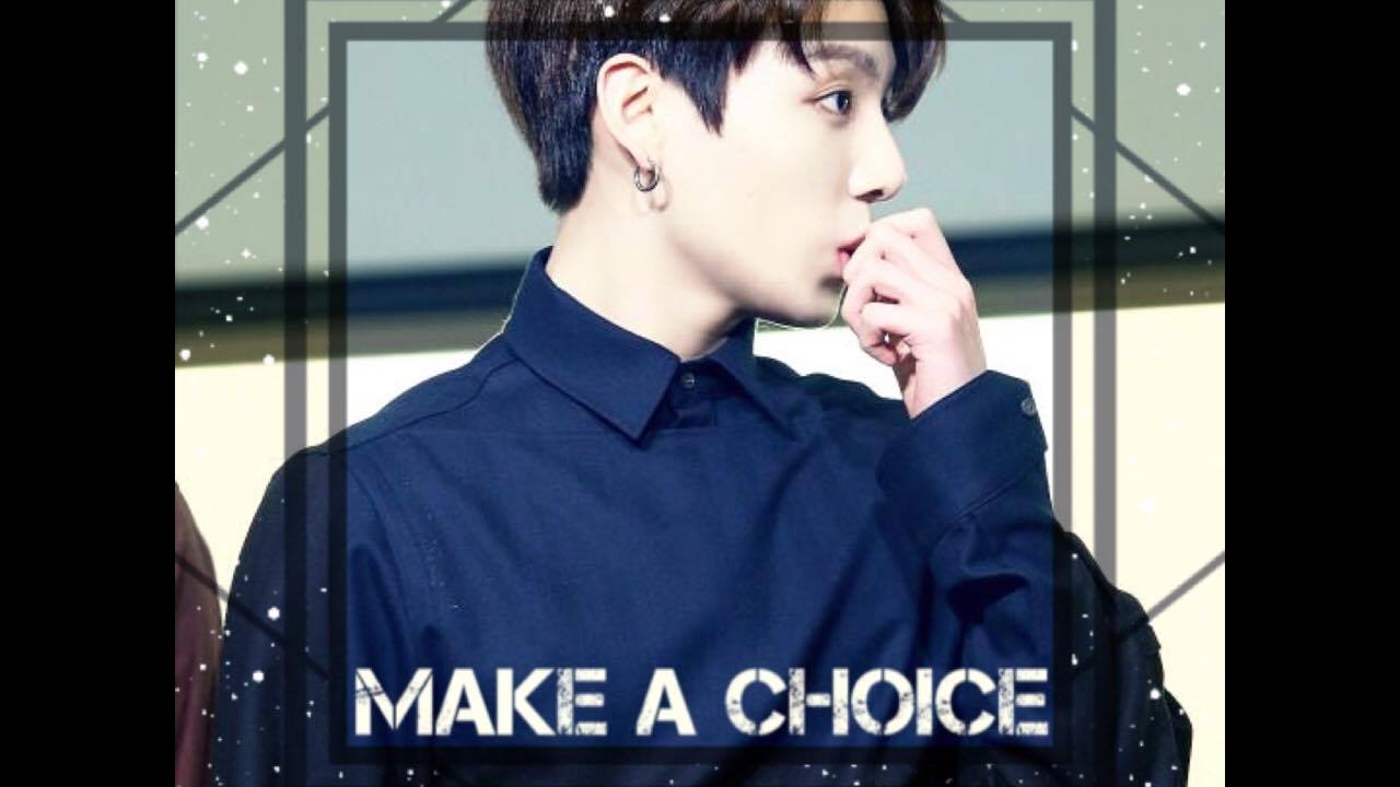 Jungkook |ff| make a choice ep1