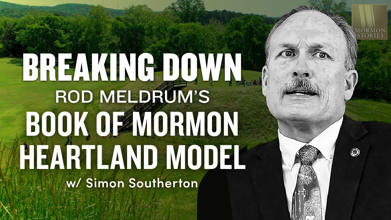 Rod Meldrum's Book of Mormon Heartland Model - Mormon Stories 1497