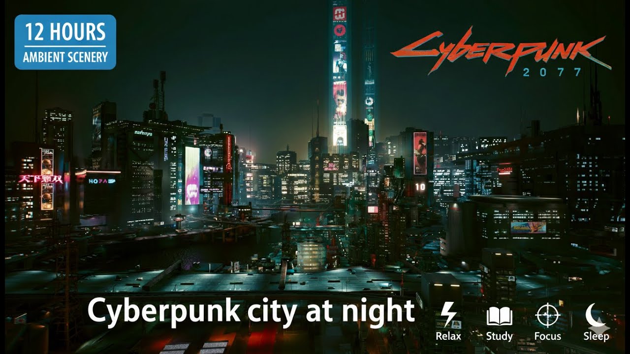 🌙 12 ЧАСОВ CYBERPUNK 2077 Ночной Город Неон Улицы Амбиент для Фокуса & Сна 🌙