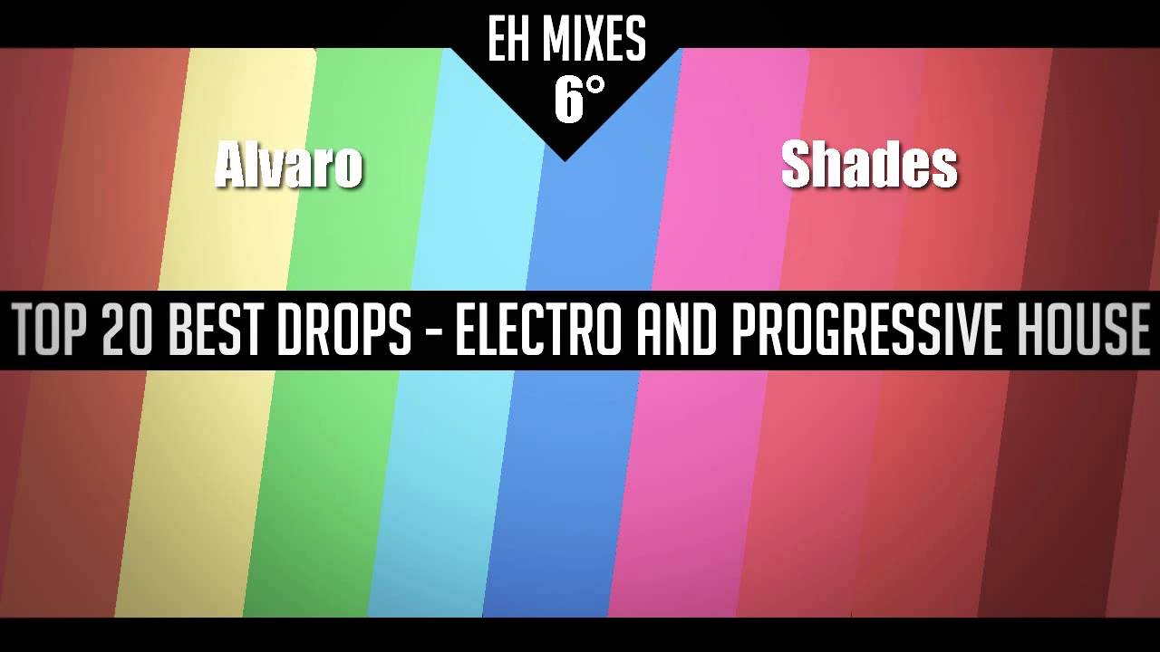 [TOP 20 - BEST DROPS] April 2014 - ELECTRO & PROGRESSIVE HOUSE