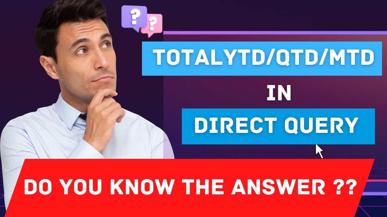 Scenario: Calculate TOTALYTD in DIRECT Query Connection | Power BI Interview | MUST WATCH