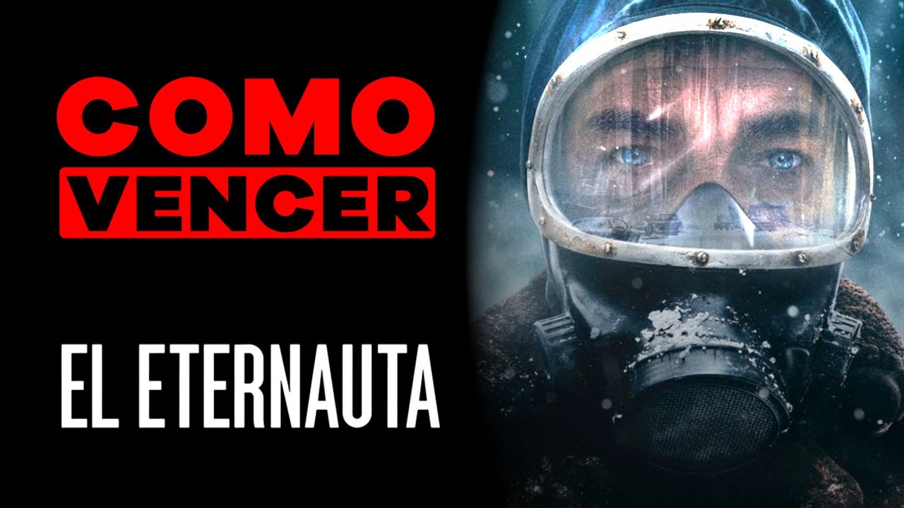 COMO VENCER: EL ETERNAUTA