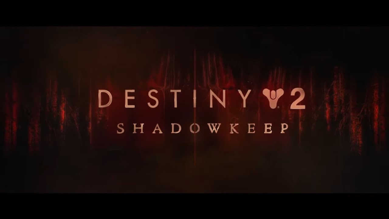 Destiny 2: Shadowkeeper || New Game trailer 2019 HD