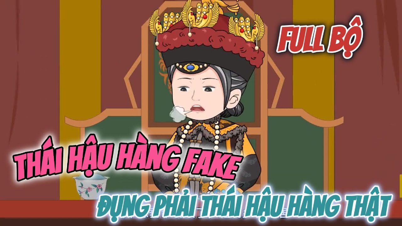 Full Bộ | Thái Hậu Hàng Fake Đụng Phải Thái Hậu Hàng Thật  | Nhà Của Amy