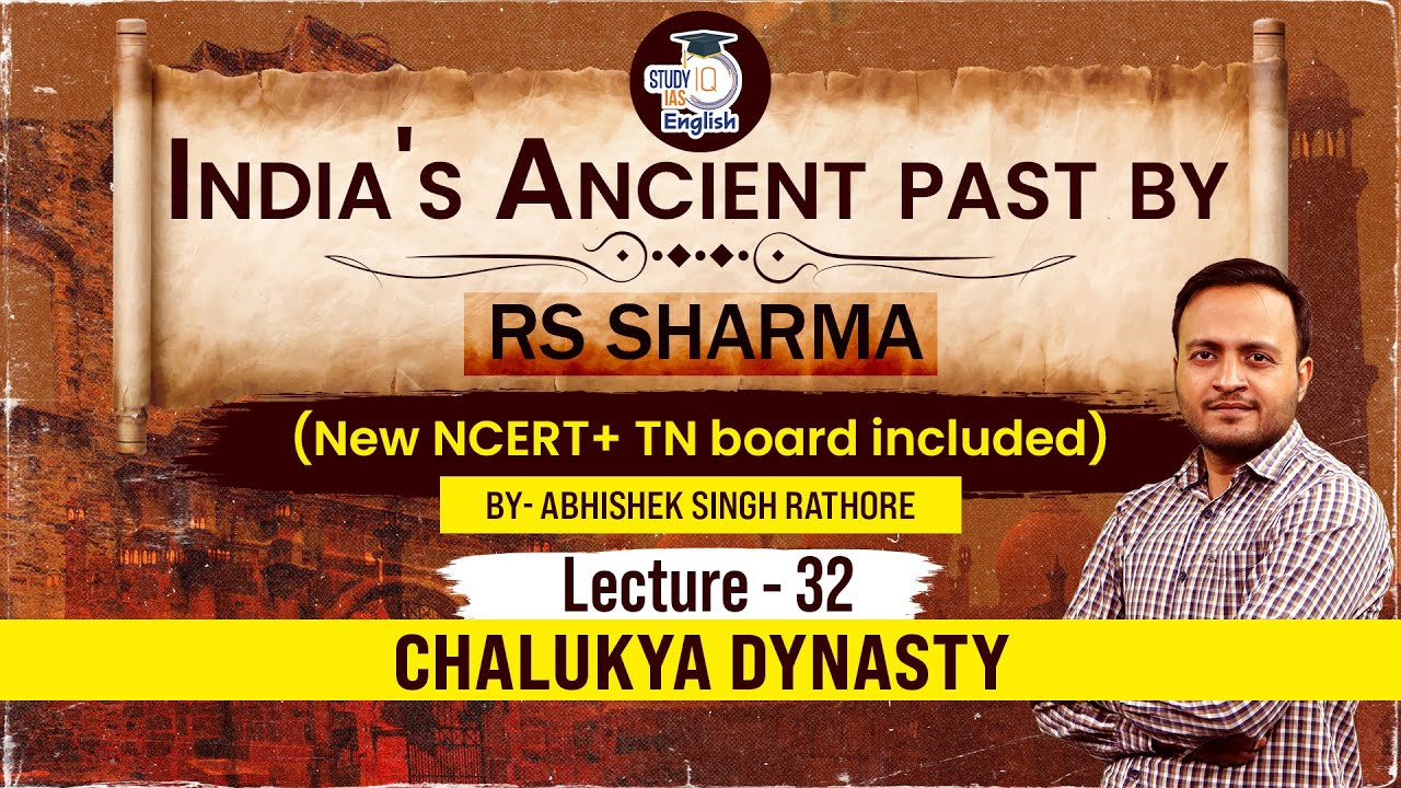 Ancient History l Chalukya Dynasty | Lecture-32 | Abhishek Singh | StudyIQ IAS English