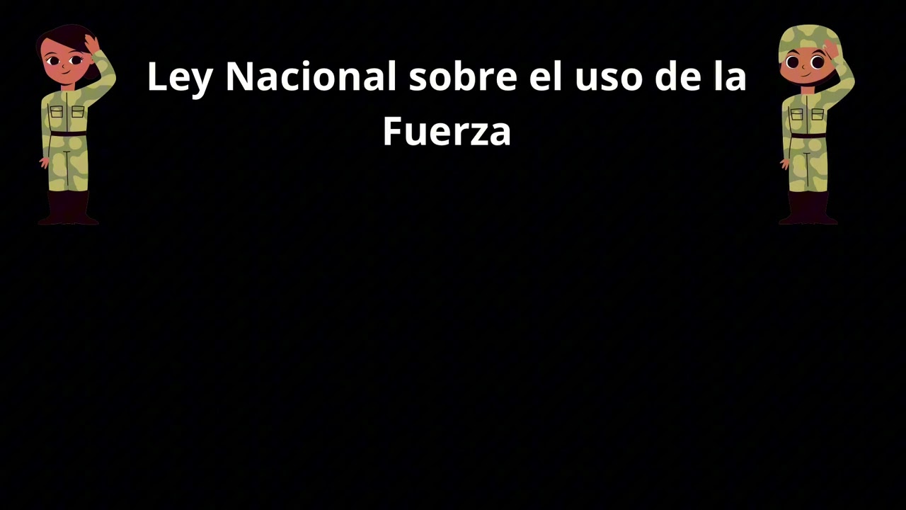 Ley Nacional sobre el Uso de la Fuerza: Completo y Actualizado
