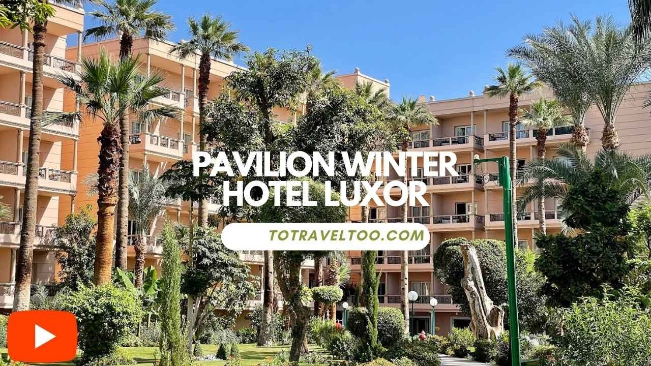 Pavilion Winter Hotel Luxor