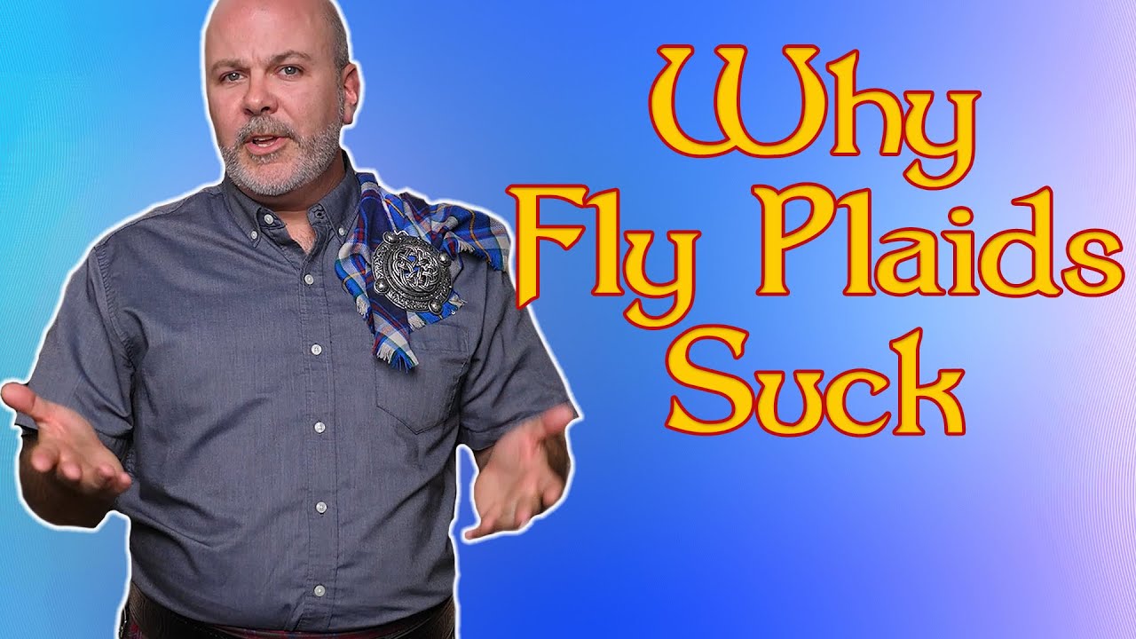 Do Fly Plaids Suck?  How can you keep a Fly Plaid on?