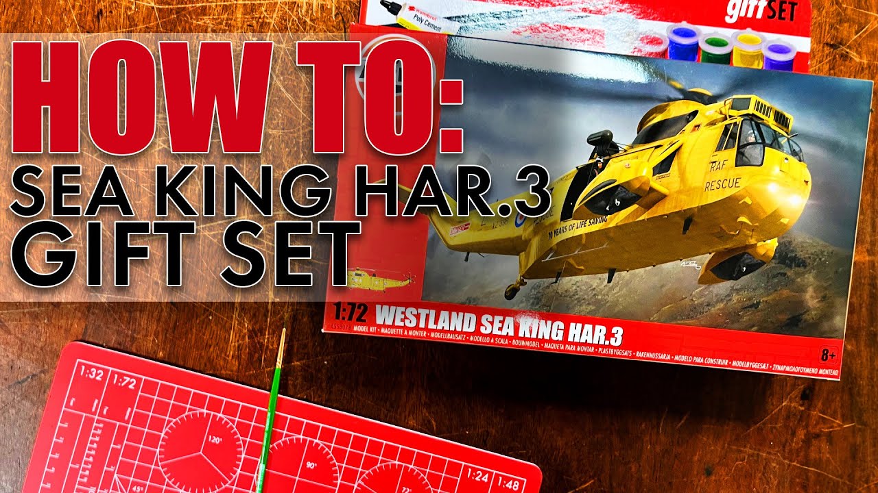 How To: Airfix Gift Set - Westland Sea King HAR.3 (A55307B)