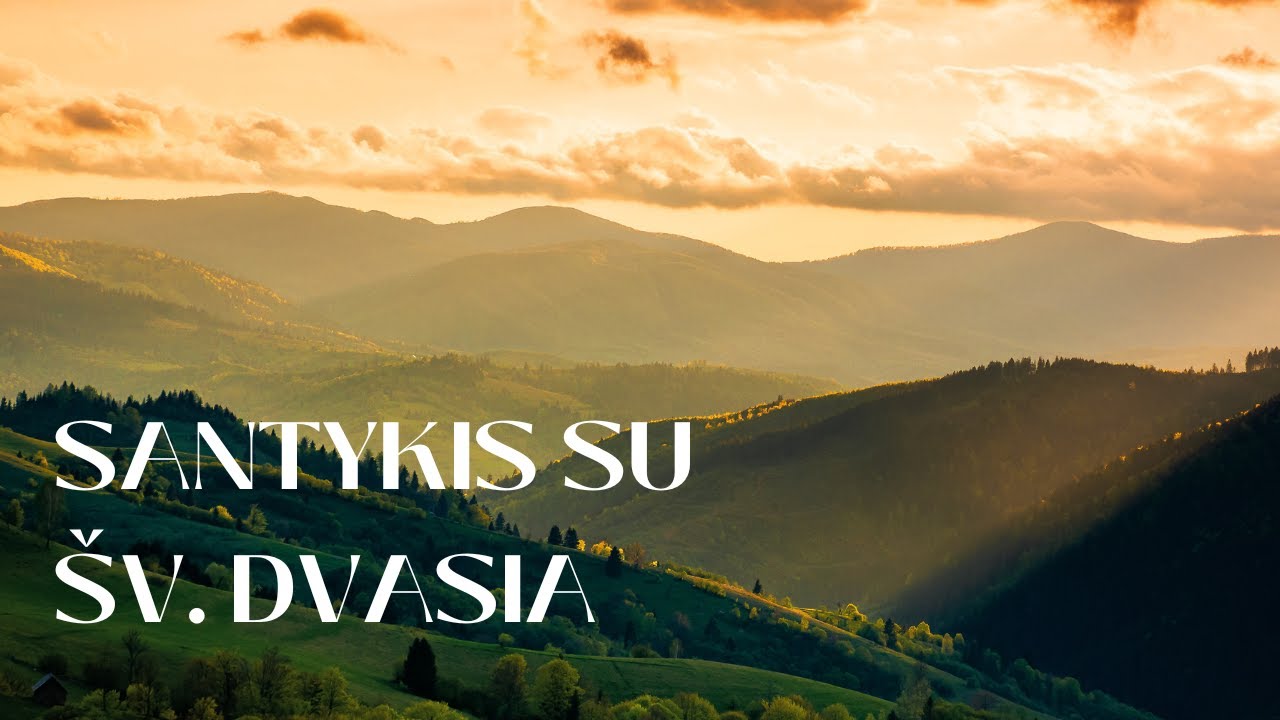 SANTYKIS SU ŠV.  DVASIA