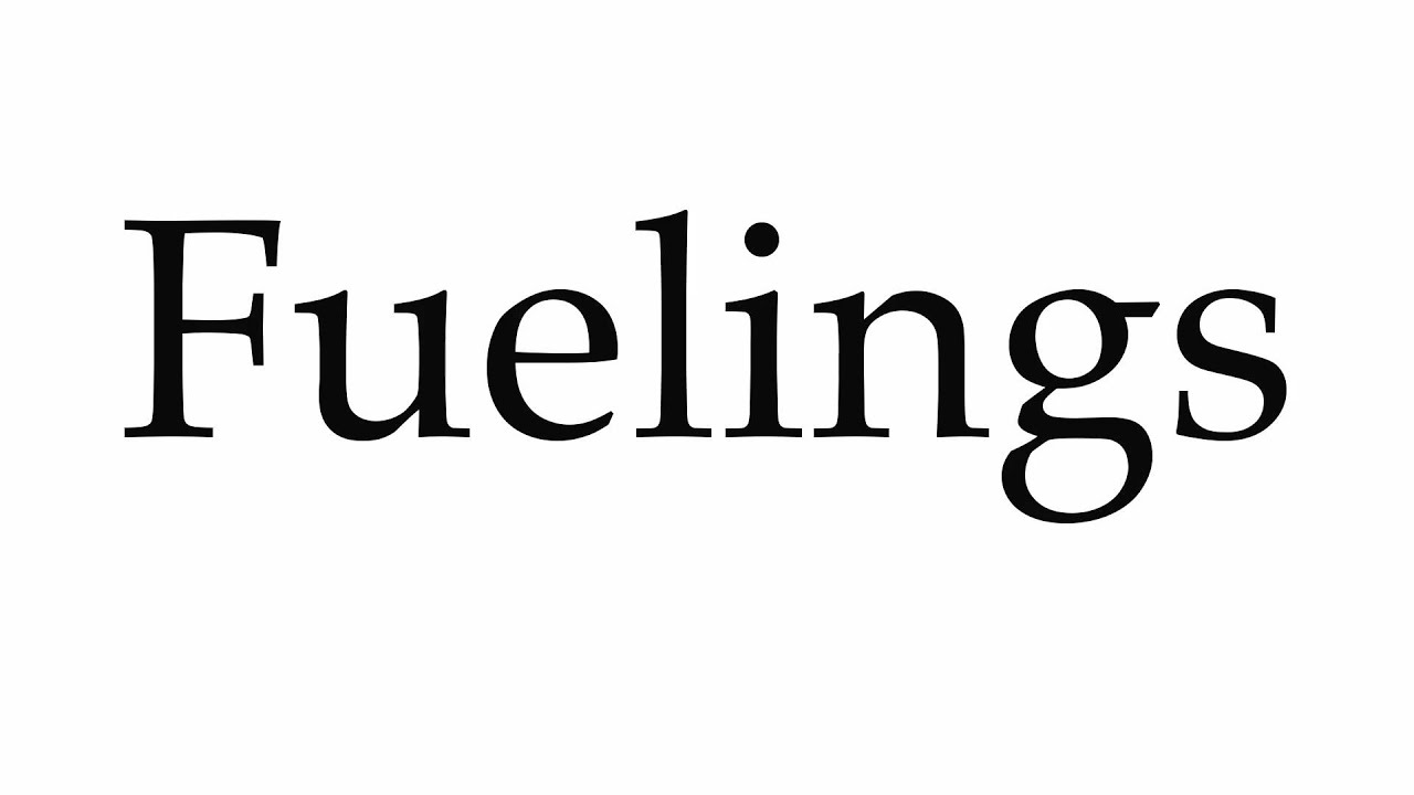 How to Pronounce Fuelings