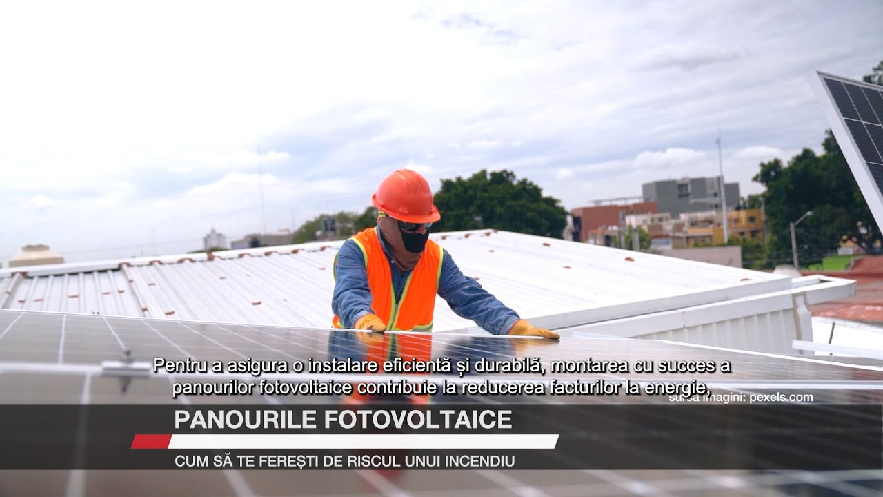 Panourile fotovoltaice: cum să te ferești de riscul unui incendiu