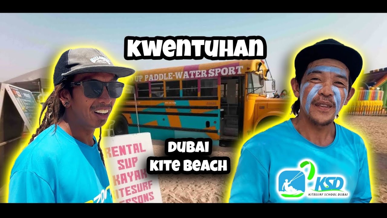 KWENTUHAN SA KITE BEACH | KULITAN | Water sports | KSD | Dubai | 🇦🇪 | 4K