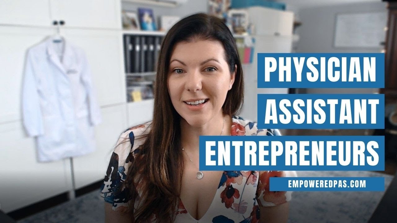 Physician Assistant/Associate Entrepreneurs