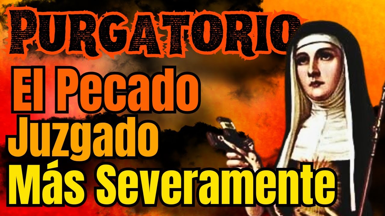 Visitas del Purgatorio | Santa Margarita Maria Alacoque y los Pecados que te llevan al Purgatorio