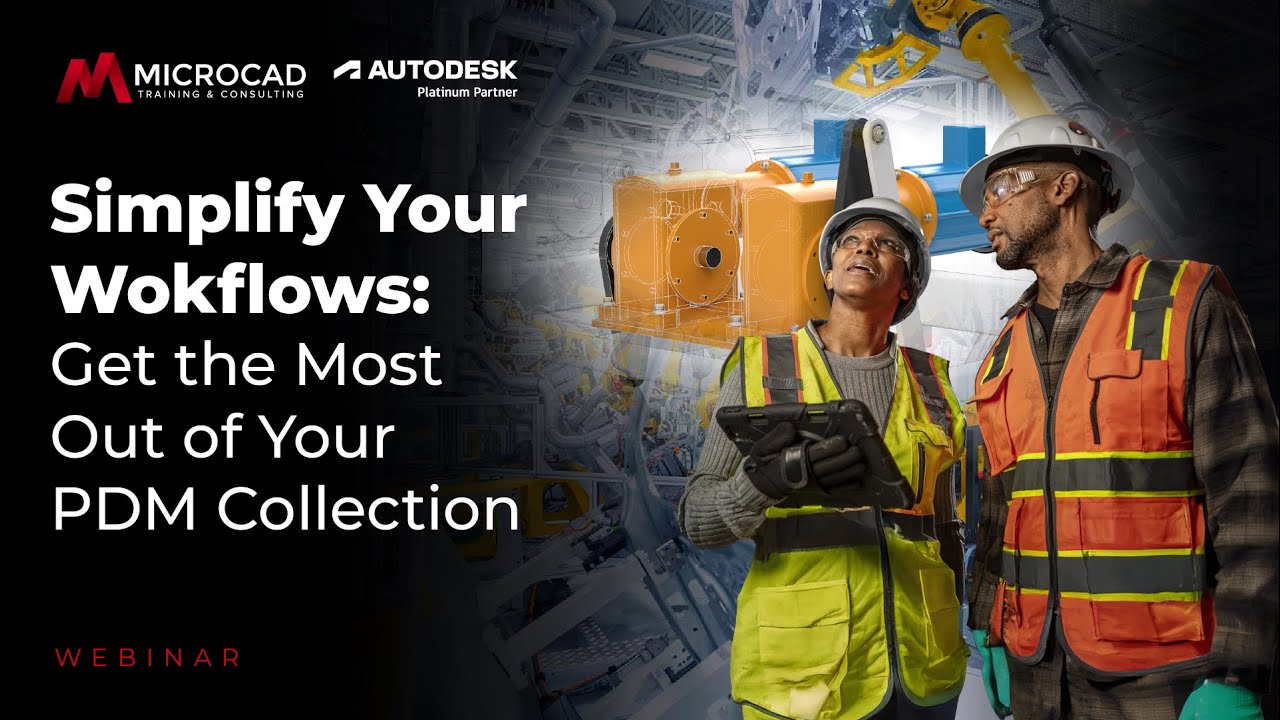 Simplify your Workflows Get the Most Out of the PDM Collection