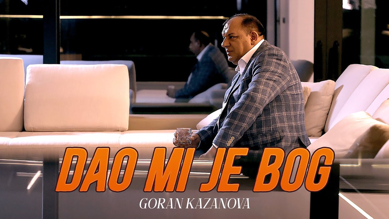 Goran Kazanova - Dao mi je Bog (Official Video 2024)