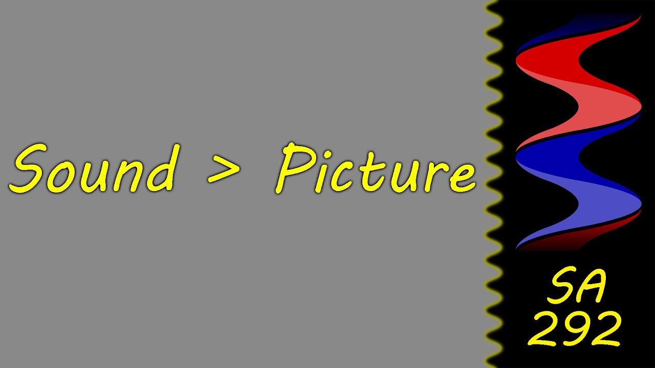 Sound, Greater than Picture
