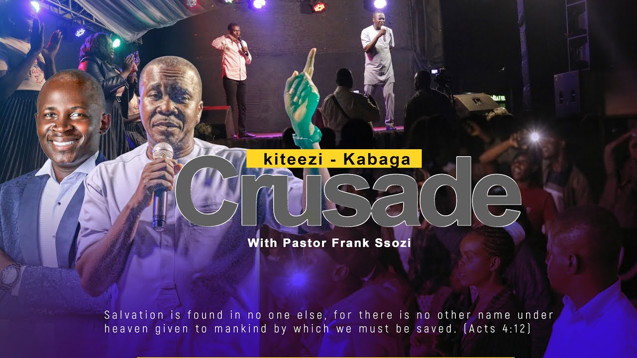 KITEEZI - KABAGA CRUSADE  with Pastor  Frank Ssozi