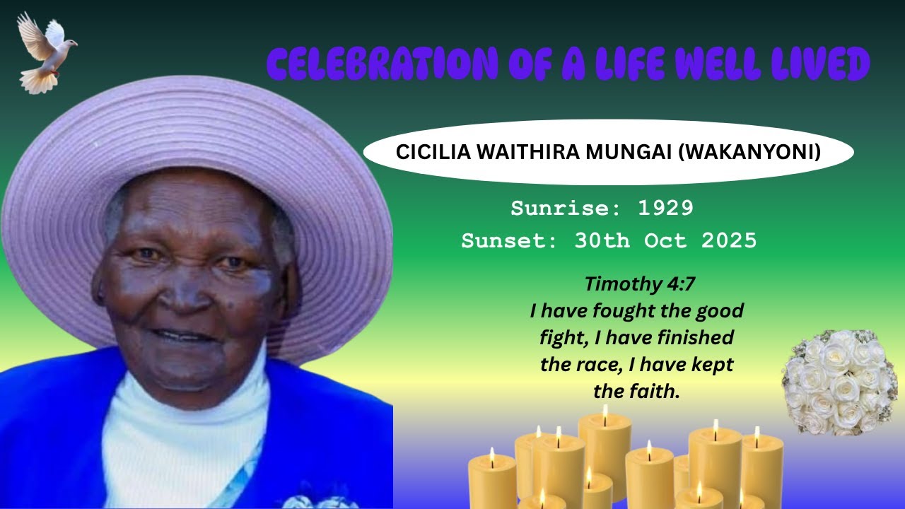 CELEBRATING THE LIFE OF OUR DEARLY DEPARTED SISTER IN CHRIST CICILIA WAITHIRA MUNGAI (WAKANYONI)
