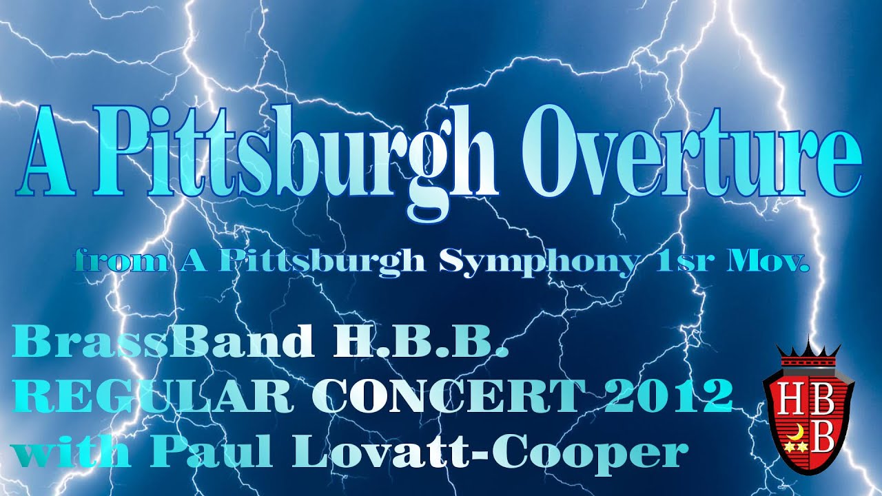 A Pittsburgh Overture   from A Pittsburgh Symphony   1st Mov. (Philip Sparke) Regular Concert 2012