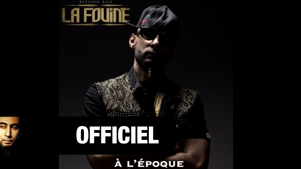 La Fouine - À l'Epoque [Audio]