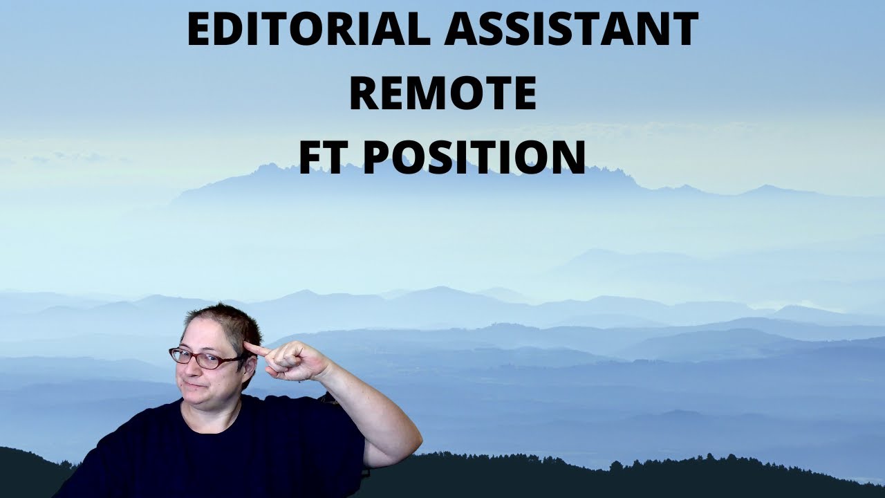 REMOTE EDITORIAL ASSISTANT * WORK FROM HOME