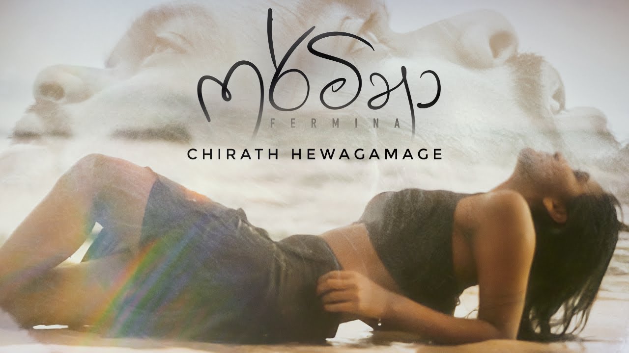 CHIRATH - FERMINA (ෆර්මිනා) | Official Music Video