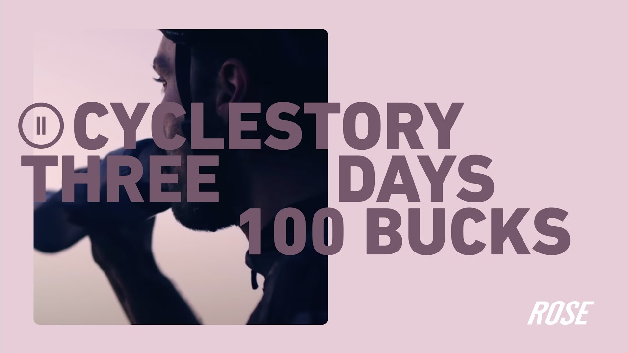 3 Days, 100 Bucks - Cyclestory II