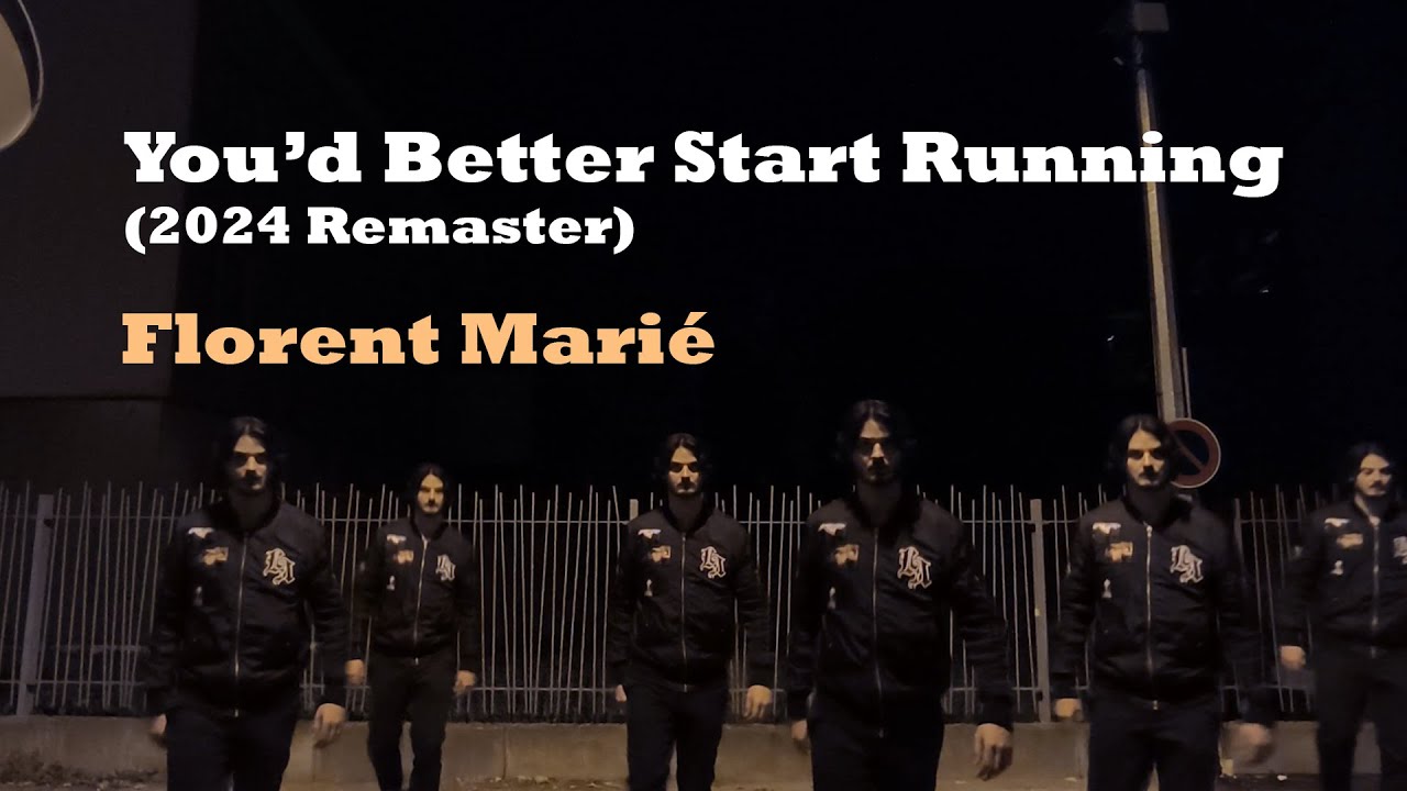 Florent Marié - You'd Better Start Running