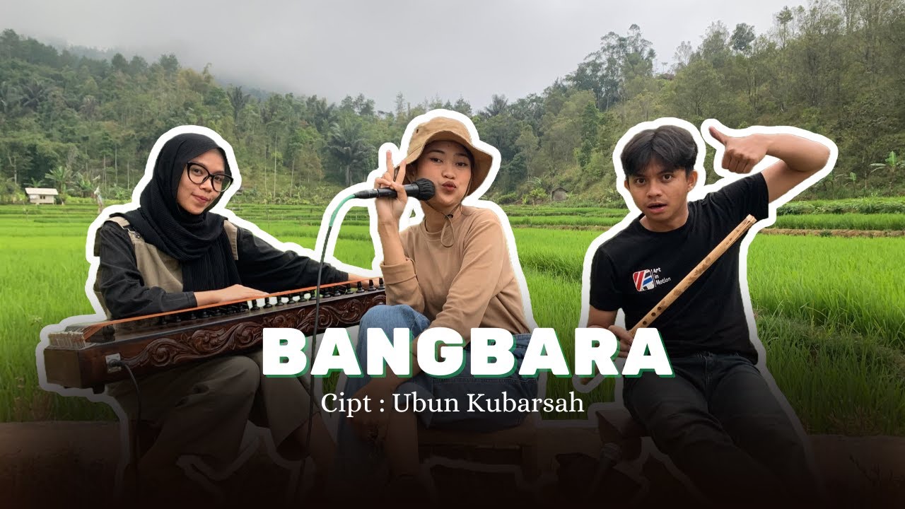 BANGBARA - Cipt : Ubun Kubarsah (Panambih Tembang Sunda Cianjuran)